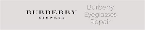 burberry eyeglass repair|Burberry complaints.